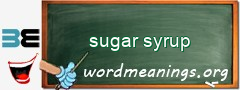 WordMeaning blackboard for sugar syrup